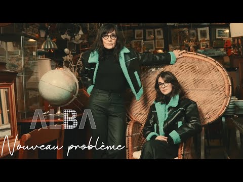 ALBA - Nouveau problème (clip officiel)