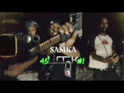 Samka (S.R) - 45lock #1 (Clip Officiel)