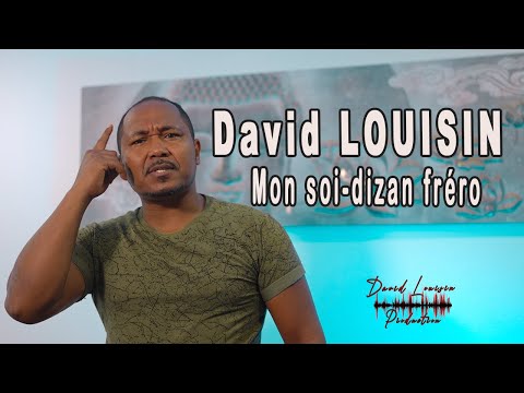 DAVID LOUISIN - Mon soi-dizan Fréro ( clip officiel 4k )