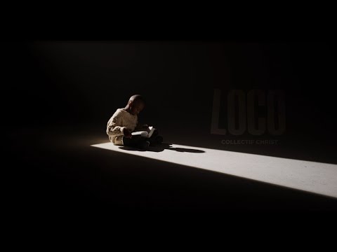 Collectif Christ - Loco (Clip officiel)