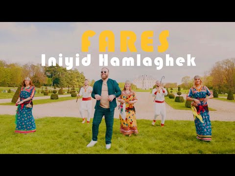 Fares - Iniyid hamlaghek (Clip Officiel)
