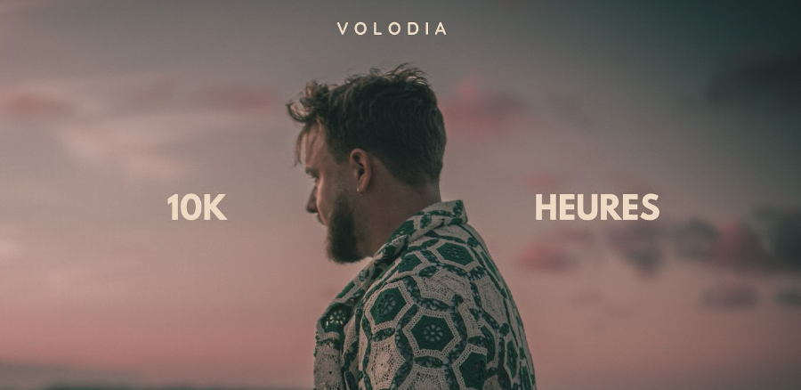 On n’va pas vous le répéter « 10K Heures », le nouveau single de VOLODIA est trop cool ! Photo de On n'va pas vous le répéter « 10K Heures », le nouveau single de VOLODIA est trop cool !